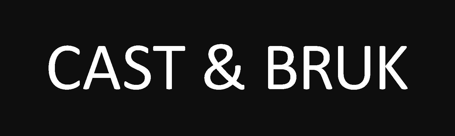 Cast & Bruk